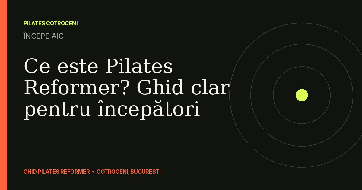 Ce este Pilates Reformer? Ghid clar pentru începători — ghid Pilates Cotroceni